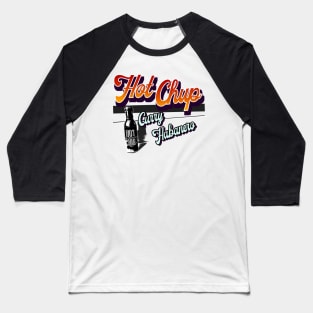 Hot Chup by Ladybird Food Co. ATX Baseball T-Shirt